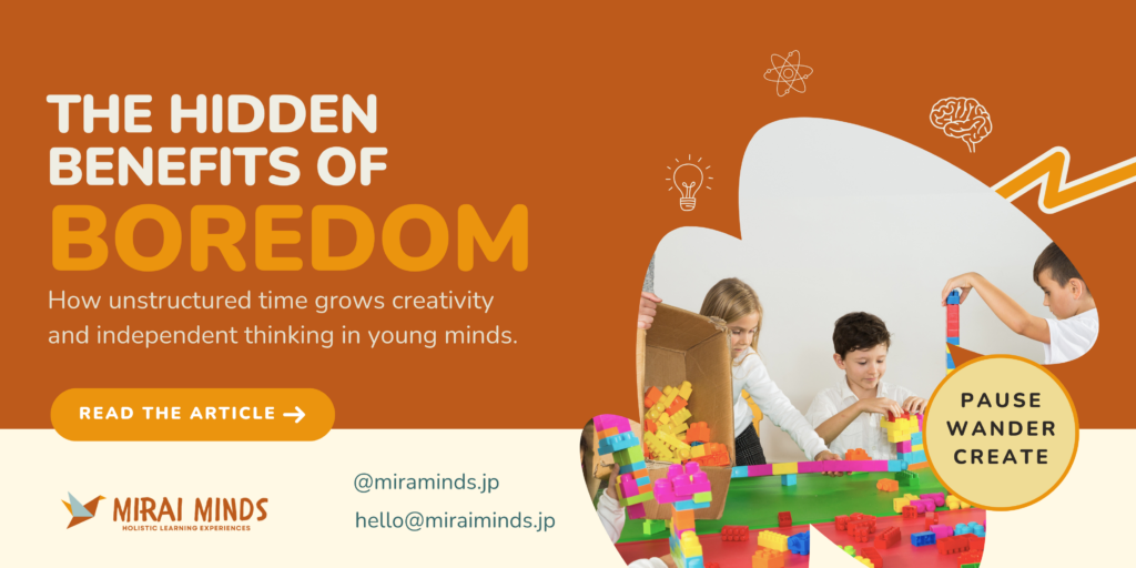 The Hidden Benefits of Boredom for Creativity and Independent Thinking