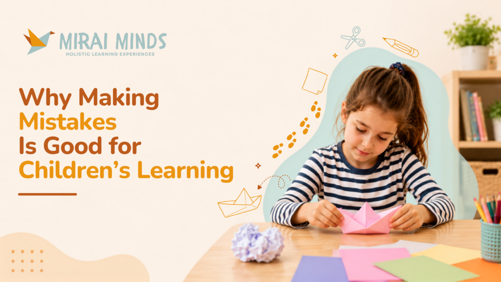Why Making Mistakes Is Good for Children’s Learning